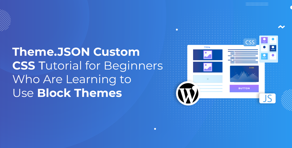 Theme.JSON Custom CSS Easy Tutorial for Beginners