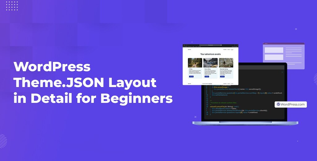 WordPress Theme.JSON Layout: Detail Guide for Easy Editing