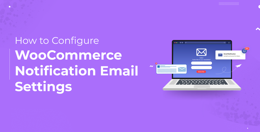 How to Configure WooCommerce Email Settings [Ultimate Guide]