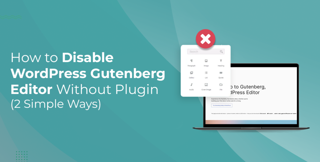 How to Disable WordPress Gutenberg Editor Without Plugin