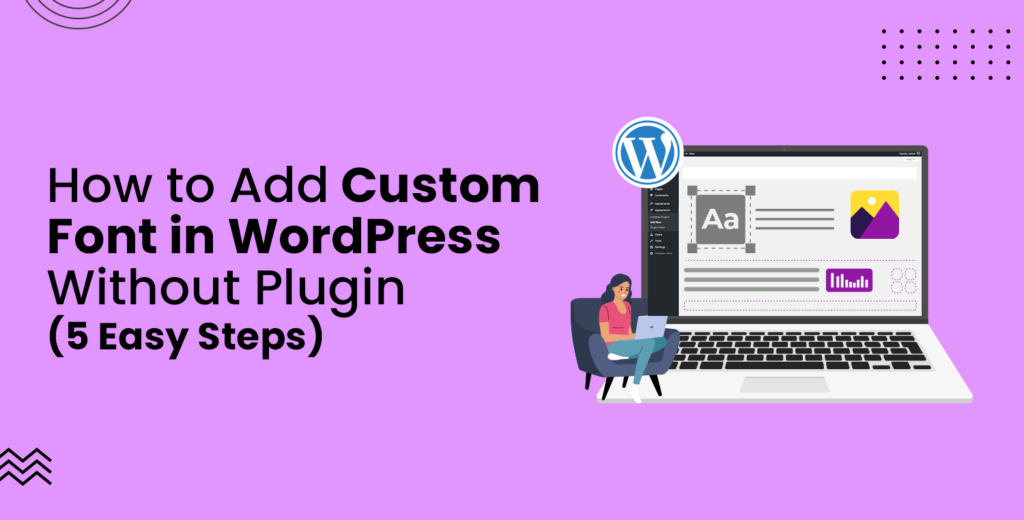 How to Add Custom Font in WordPress Without Plugin