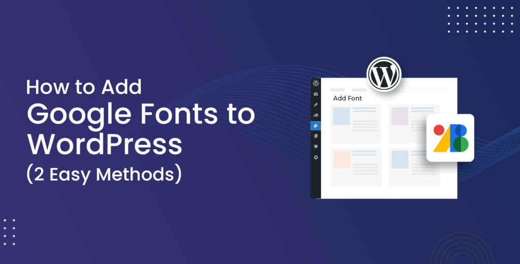 How to Add Google Fonts to WordPress