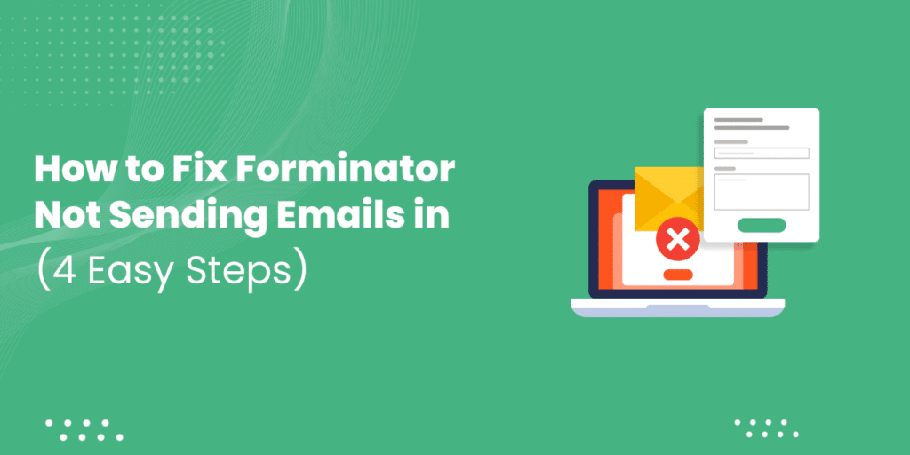 How to Fix Forminator Not Sending Emails in 4 Simple Steps