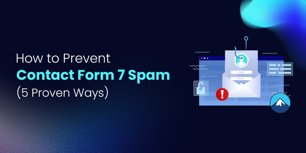 How to Prevent Contact Form 7 Spam [5 Proven Ways]