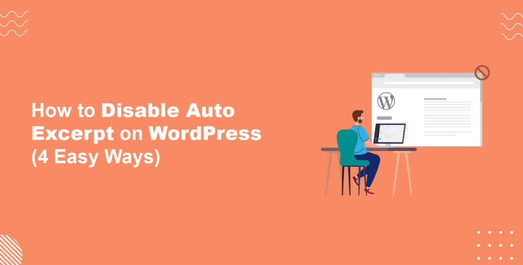 How to Disable Auto Excerpt on WordPress [4 Easy Ways]